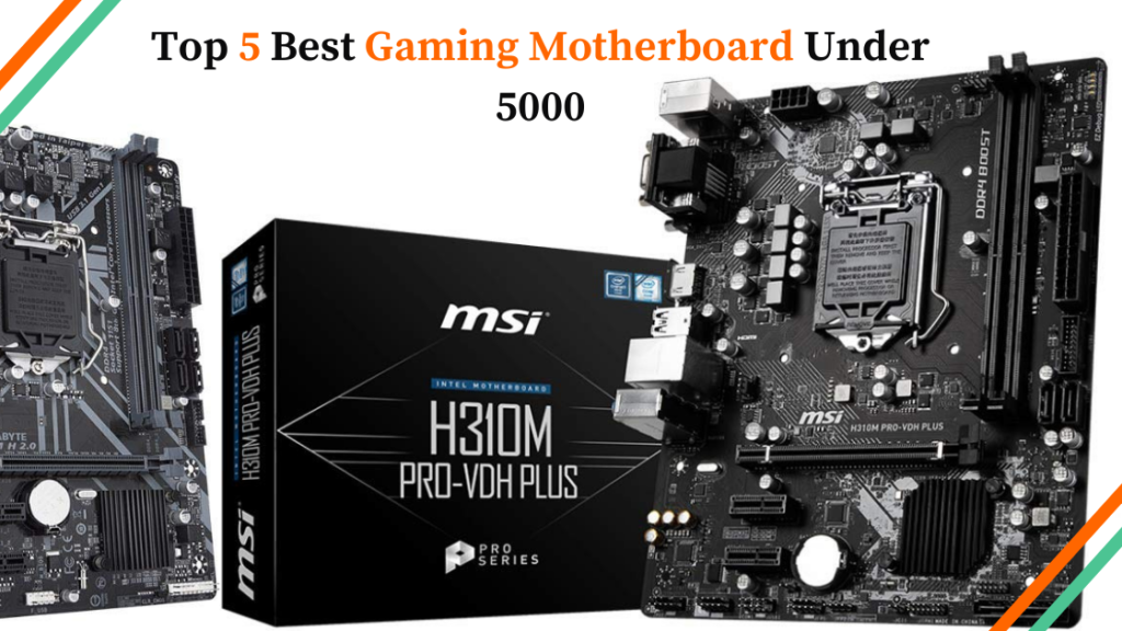 Top 5 Best Gaming Motherboard Under 5000 in 2020