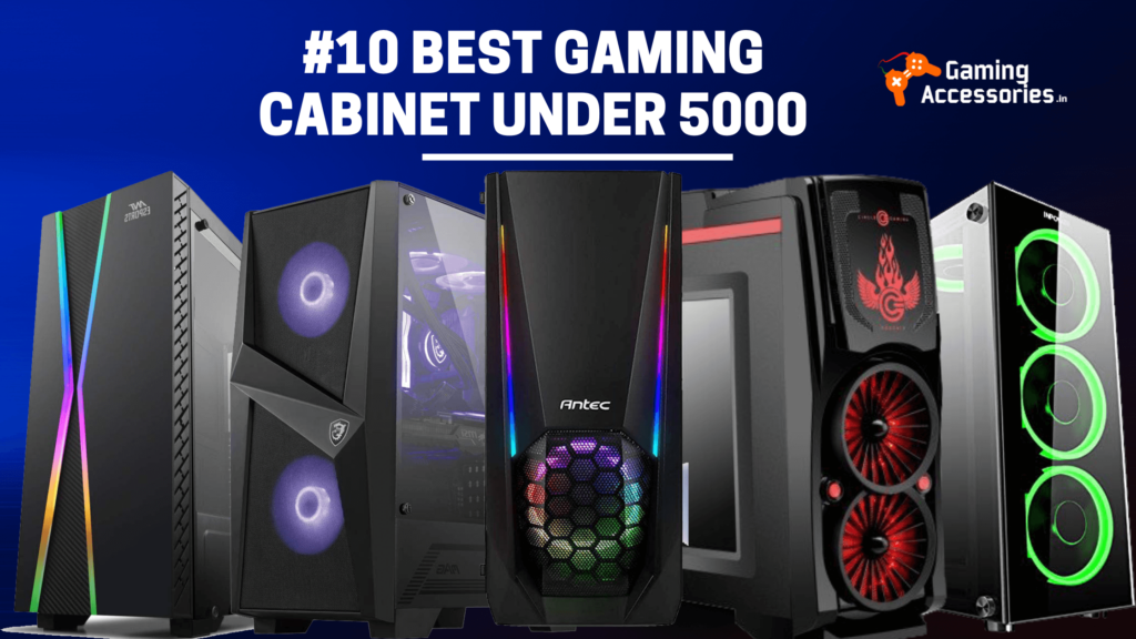 Best Gaming Cabinet Under 5000