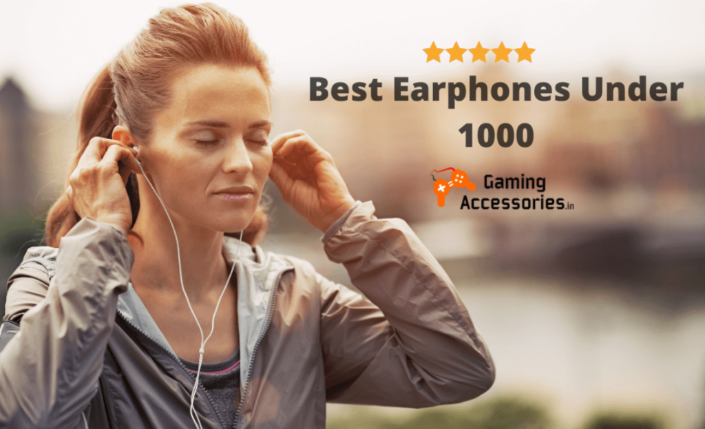 Best Earphones Under 1000